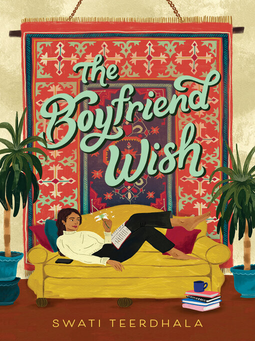 Title details for The Boyfriend Wish by Swati Teerdhala - Wait list